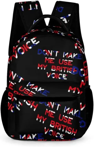 Don't Make Me Use My British Voice Basic Backpack Fashion Pattern Travel Hiking Shoulder Bag Unisex