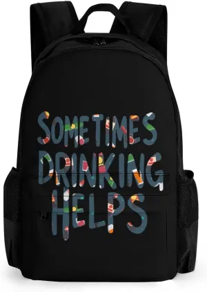 Sometimes Drinking Helps Fashion Backpack Cute Daypack Unisex Laptop Bag for Travel Business Work